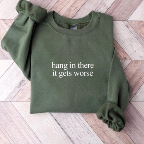 Boutique 9 Sweaters - Hang in there humor sweatshirt